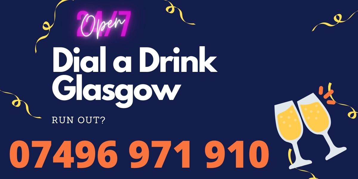 Dial a Booze Glasgow or Dial a Drink Delivery? Get The Number Here.